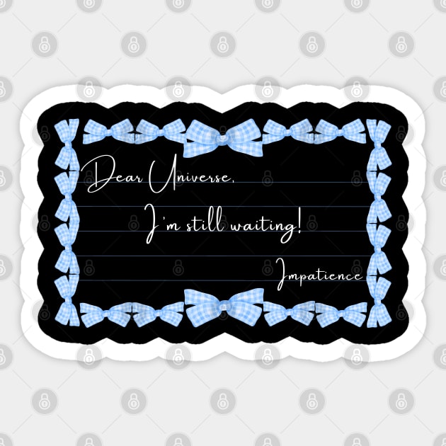 Dear Universe Sticker by The Sacred Feminine